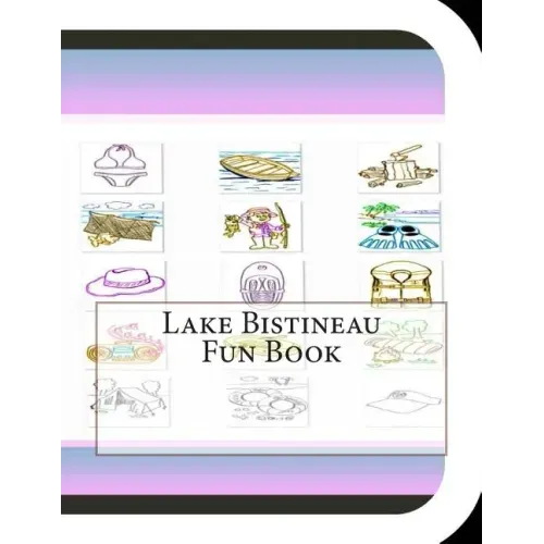 Lake Bistineau Fun Book: A Fun and Educational Book About Lake Bistineau