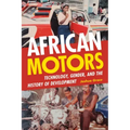African Motors: Technology, Gender, and the History of Development