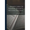 Primer Libro De Español Segun El Método Natural