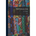 Imperialism: A Study