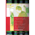Hannah, Anna, Michael & Mary: Mennonite, Hutterite & Sons of Freedom Narratives