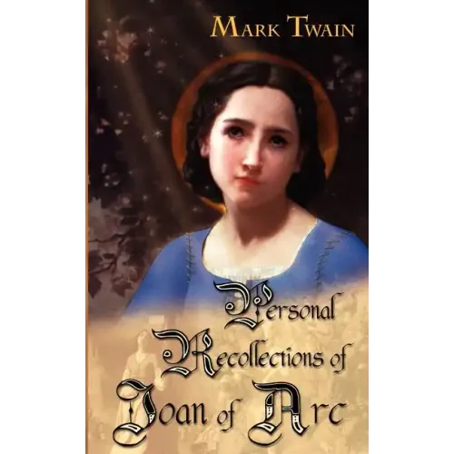 Personal Recollections of Joan of Arc
