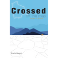 Crossed Off the Map: Travels in Bolivia