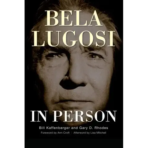 Bela Lugosi in Person (hardback)