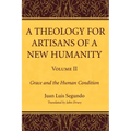 A Theology for Artisans of a New Humanity, Volume 2