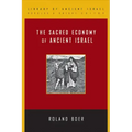 The Sacred Economy of Ancient Israel
