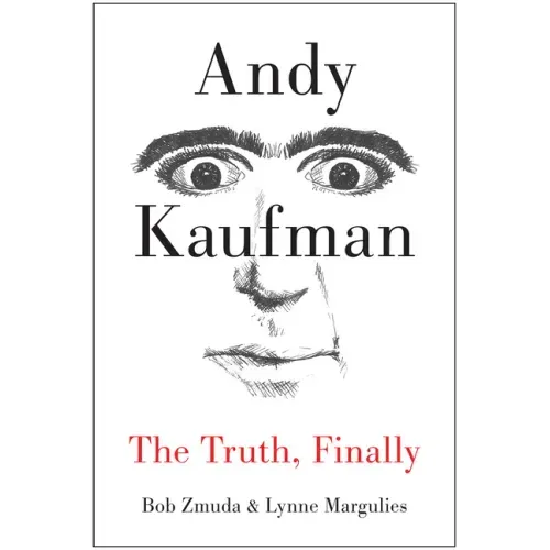 Andy Kaufman: The Truth, Finally