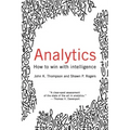 Analytics: How to Win with Intelligence