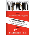 Why We Buy: The Science of Shopping--Updated and Revised for the Internet, the Global Consumer, and Beyond