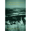 Spiritual Practice of Remembering