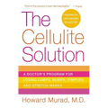 The Cellulite Solution: A Doctor's Program for Losing Lumps, Bumps, Dimples, and Stretch Marks