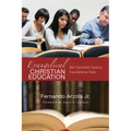 Evangelical Christian Education: Mid-Twentieth-Century Foundational Texts