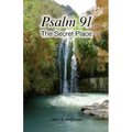 Psalm 91 -- The Secret Place