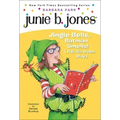Junie B., First Grader: Jingle Bells, Batman Smells! (P.S. So Does May.)