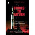 Stages to Saturn: A Technological History of the Apollo/Saturn Launch Vehicles