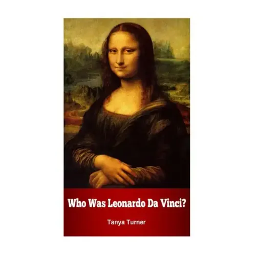 Who Was Leonardo Da Vinci?