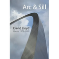 ARC & Sill: Poems 1979-2009