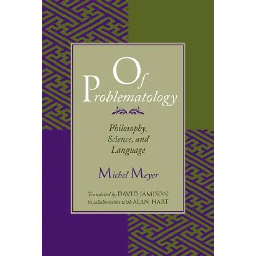 Of Problematology: Philosophy, Science, and Language
