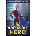 The 9-Year-Old Hero