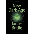 New Dark Age: Technology and the End of the Future