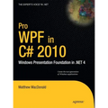 Pro WPF in C# 2010: Windows Presentation Foundation in .Net 4