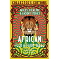African Folk & Fairy Tales: Fables, Folklore & Ancient Stories