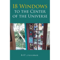 18 Windows to the Center of the Universe
