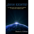 ¿Dios existe?: El libro que todo creyente deberá (y todo ateo temerá) leer