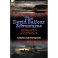 The David Balfour Adventures: Kidnapped & Catriona