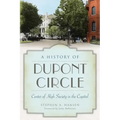 A History of Dupont Circle: Center of High Society in the Capital