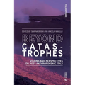 Beyond Catastrophes: Visions and Perspectives on Post-Anthropocenic Italy