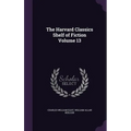 The Harvard Classics Shelf of Fiction Volume 13