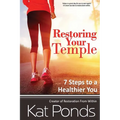 Restore Your Temple: 7 Steps to a Healthier You