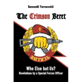 The Crimson Beret: Who Else but Us? Revelations by a Special Forces Officer