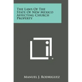 The Laws of the State of New Mexico Affecting Church Property