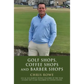 Golf Shops, Coffee Shops & Barber Shops