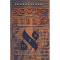 Roots of the Bible: An Ancient View For a New Vision (The Key to Creation in Jewish Tradition)