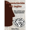 Pronunciación del inglés: Guía práctica para hispanohablantes
