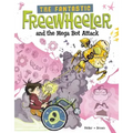 The Fantastic Freewheeler and the Mega Bot Attack: A Graphic Novel