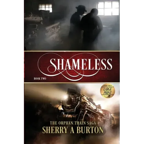 Shameless: The Orphan Train Saga Large Print