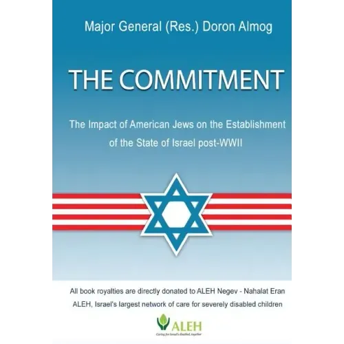 The Commitment: The Impact of American Jews on the Establishment of the State of Israel post-WWII