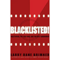 Blacklisted!: Hollywood, the Cold War, and the First Amendment