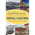 Lost Restaurants of Fairfield, California