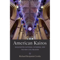 American Kairos: Washington National Cathedral and the New Civil Religion