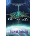 Luminiferous: The Questrison Saga: Book Four