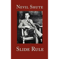 Slide Rule: The Autobiography of an Engineer