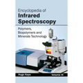 Encyclopedia of Infrared Spectroscopy: Volume III (Polymers, Biopolymers and Minerals Technology)