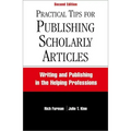 Practical Tips for Publishing Scholarly Articles, Second Edition: Writing and Publishing in the Helping Professions