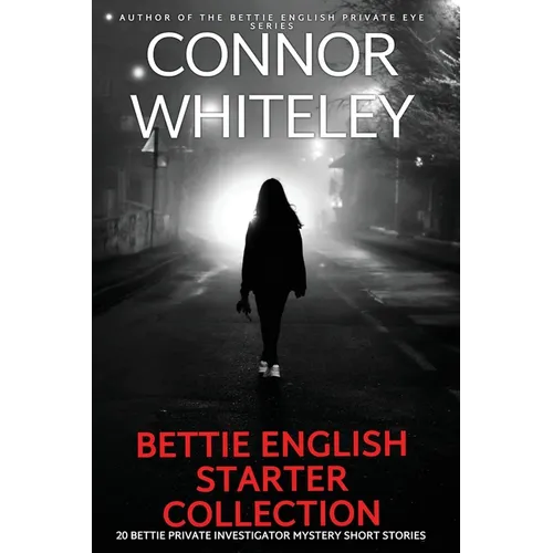 Bettie English Mystery Starter Collection: 20 Bettie Private Investigator Mystery Short Stories
