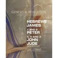 Genesis to Revelation: Hebrews, James, 1-2 Peter, 1,2,3 John, Jude Participant Book: A Comprehensive Verse-By-Verse Exploration of the Bible